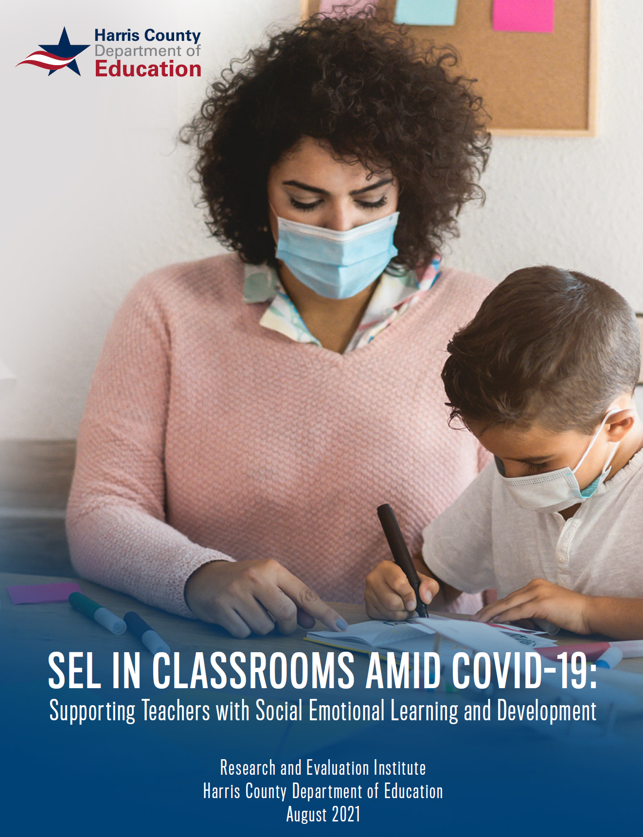 SEL in Classrooms Amid COVID-19: Supporting Teachers with Social Emotional Learning and Development August 2021; links to the full document.